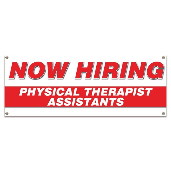 Signmission Now Hiring Physical Therapist Assistants Banner Apply Inside Accepting Application Single Sided B-30287 - main